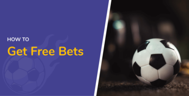 How to Get Free Bets - Featured Image